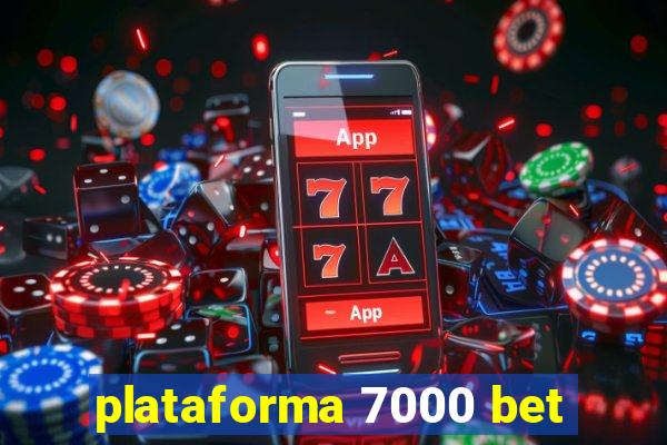 plataforma 7000 bet